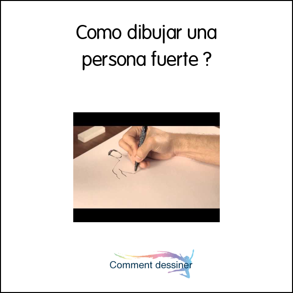 Como dibujar una persona fuerte